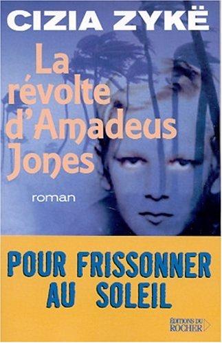 La révolte d'Amadeus Jones: roman