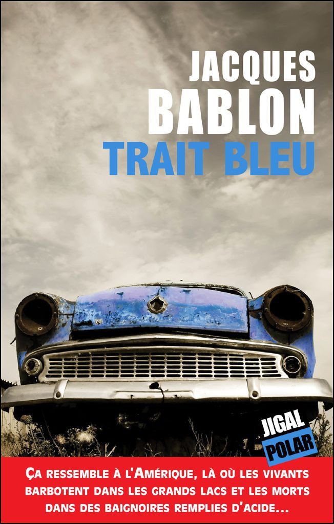 Trait bleu: Présélection "Polar " 2015 du meilleur roman francophone (French Edition)