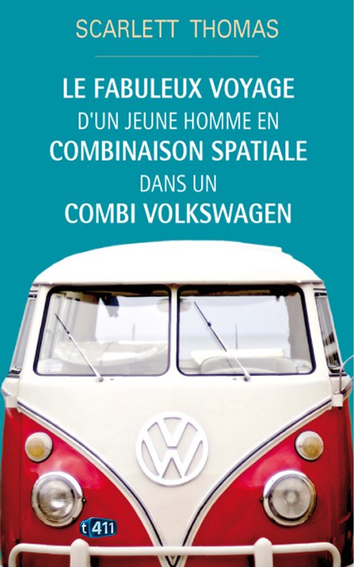 LE FABULEUX VOYAGE D’UN JEUNE HOMME EN COMBINAISON SPATIALE DANS UN COMBI VOLKSWAGEN