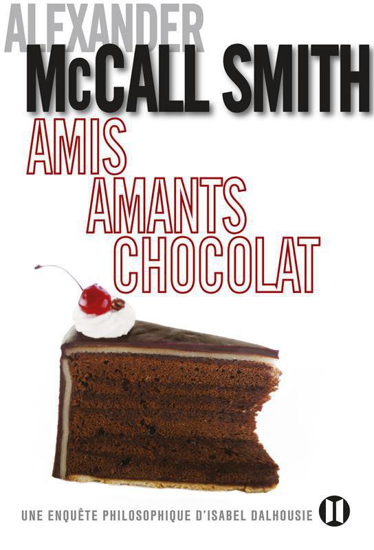 [Isabel Dalhousie 02] Amis, amants, chocolat