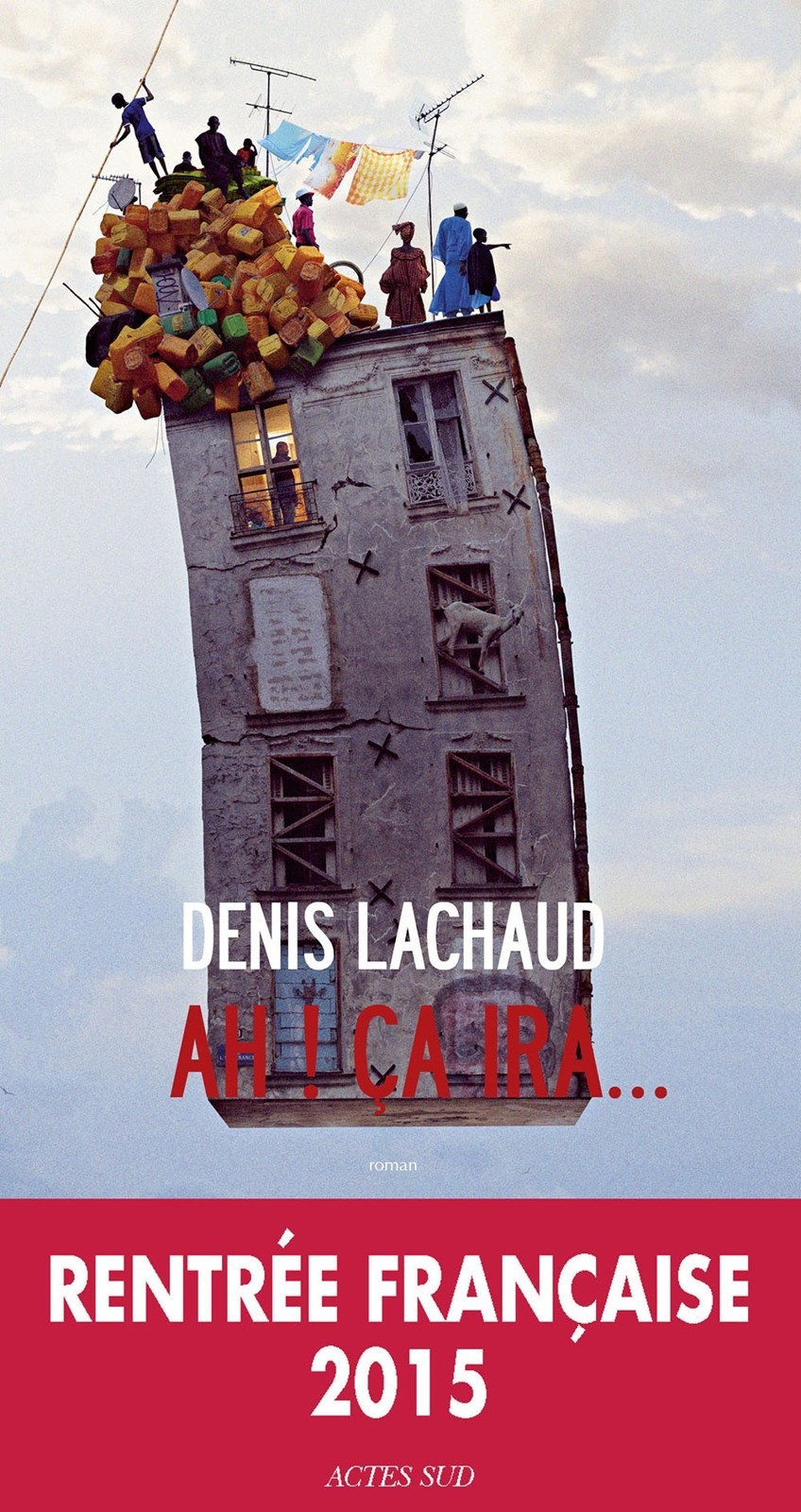 Ah ! ça ira... (Actes Sud, 19 août)