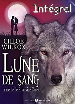 Lune de sang - La meute de Rive - Intégral
