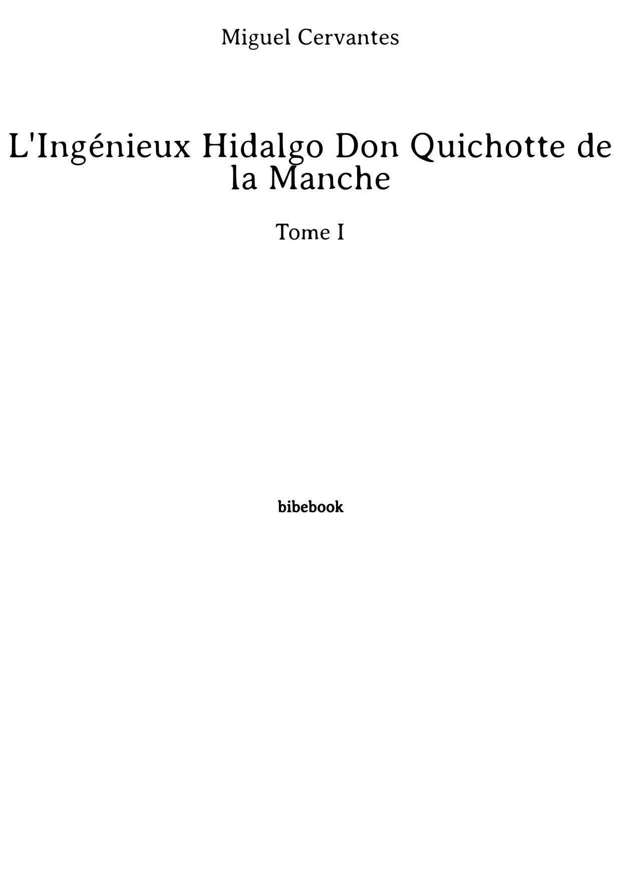 L'Ingénieux Hidalgo Don Quichotte de la Manche - Tome I