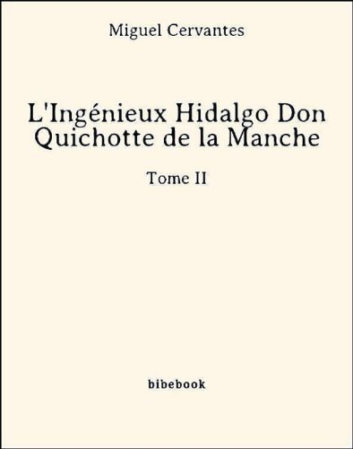 L'Ingénieux Hidalgo Don Quichotte de la Manche - Tome II