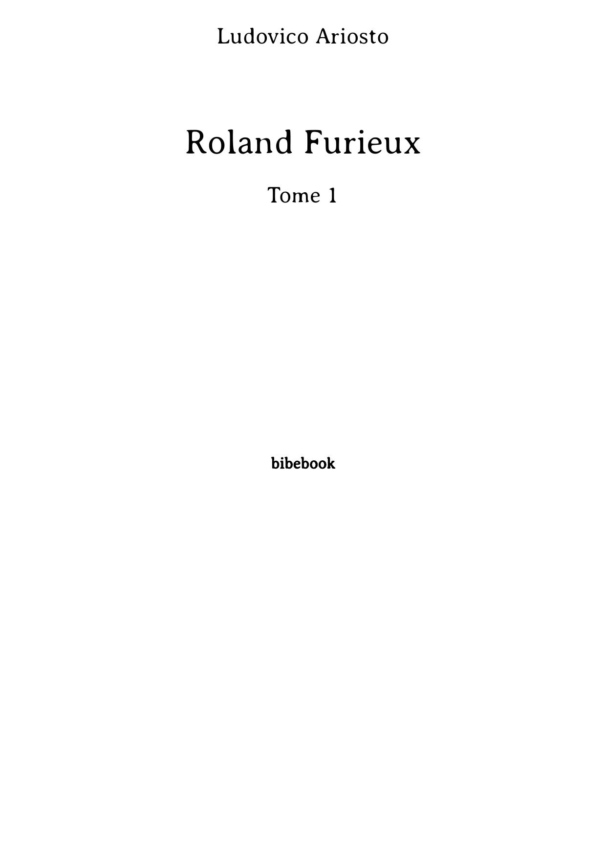 Roland Furieux - -Tome 1