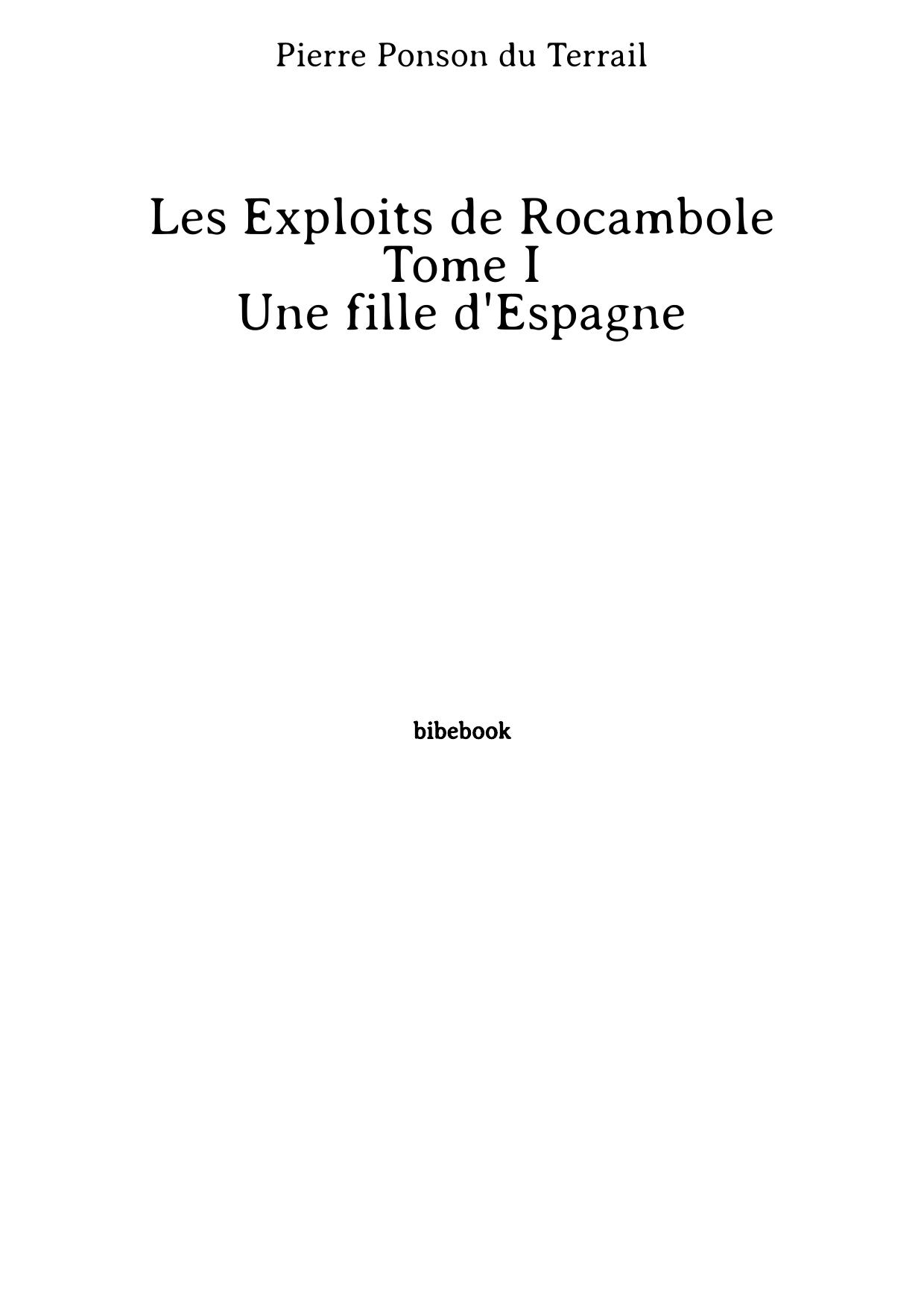 Les Exploits de Rocambole - Tome I - Une fille d'Espagne