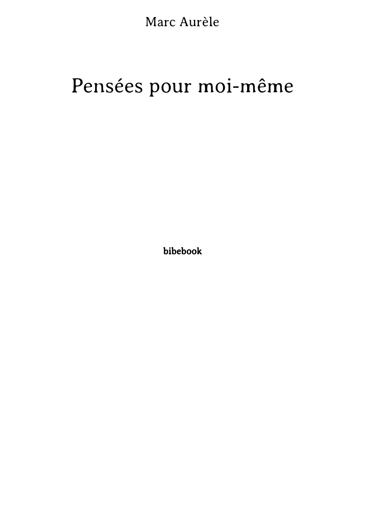 Pensées pour moi-même