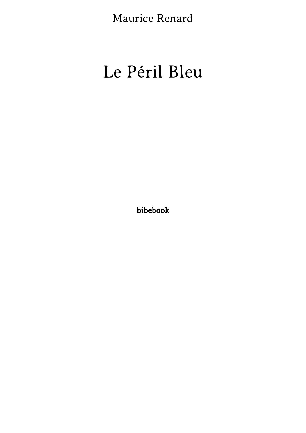 Le Péril Bleu