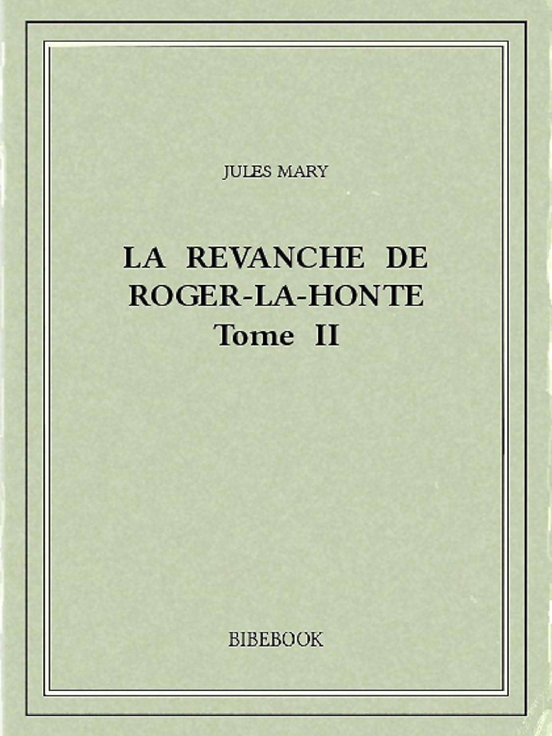 La revanche de Roger-la-Honte II