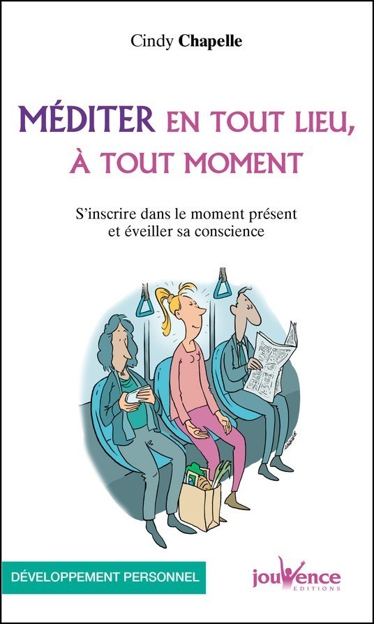 Méditer en tout lieu, à tout moment