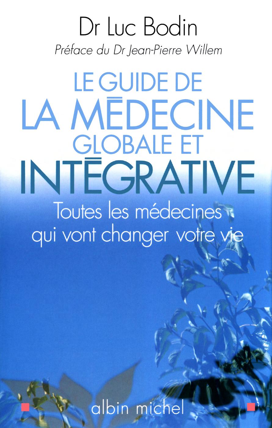 Le guide de la médecine globale et intégrative