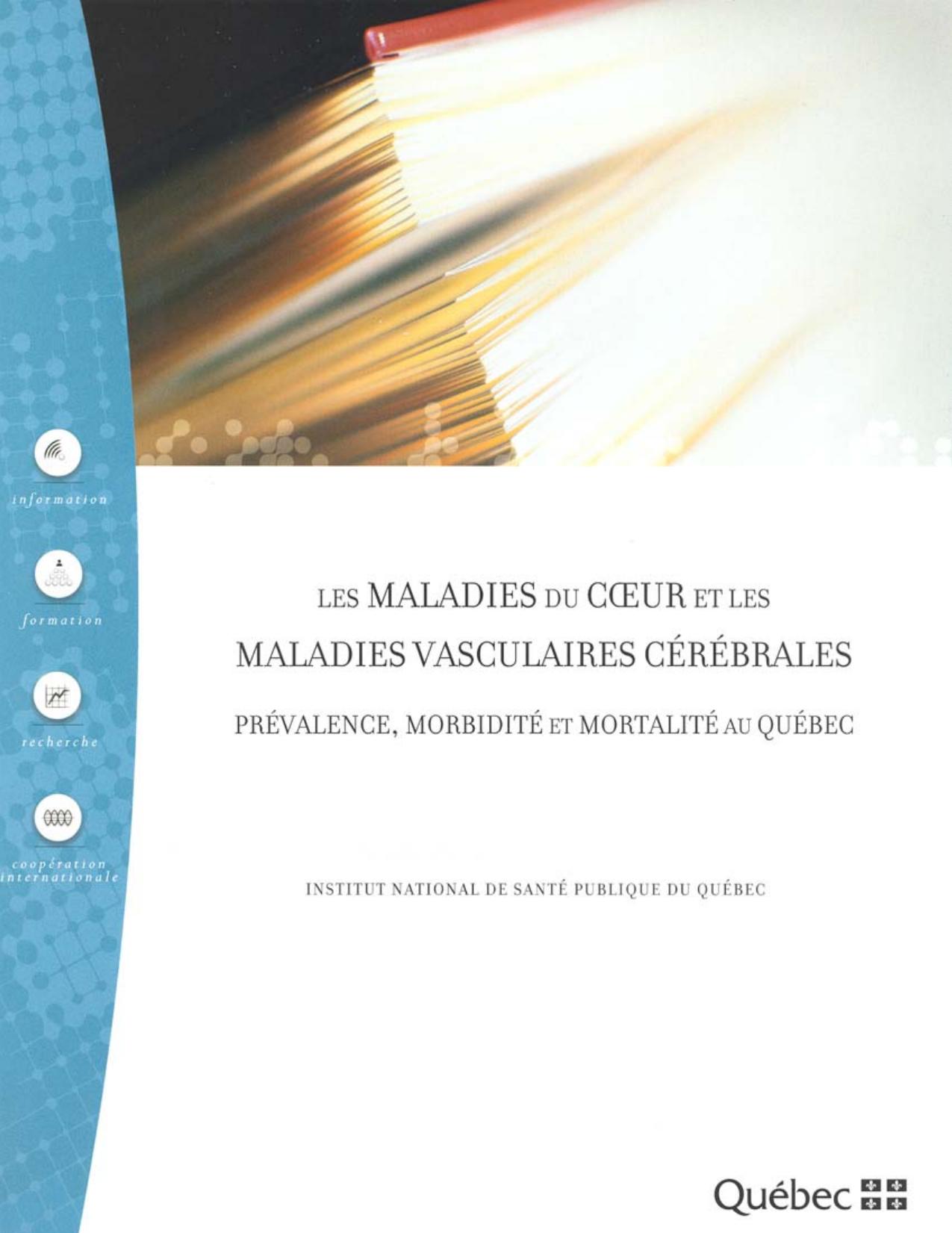 Les maladies du coeur et les maladies vasculaires cérébrales: prévalence, morbidité et mortalité au Québec