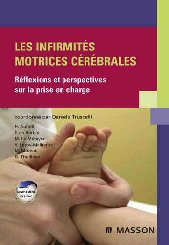 Les infirmités motrices cérébrales: Réflexions et perspectives sur la prise en charge