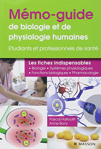 Mémo-guide de biologie et de physiologie humaines: Les fiches indispensables