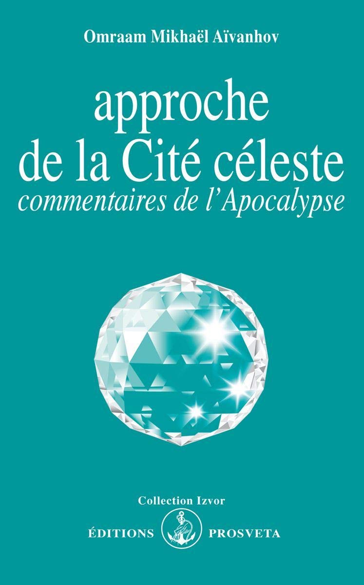 Approche De La Cité Céleste: Commentaires De L'apocalypse