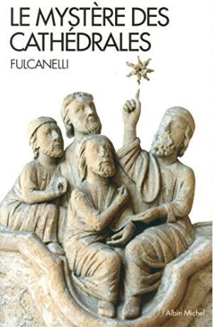 Le Mystere des Cathedrales - Fulcanelli