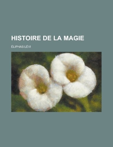 Histoire de La Magie