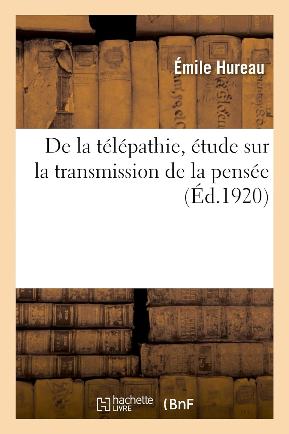de la Télépathie, Étude Sur La Transmission de la Pensée