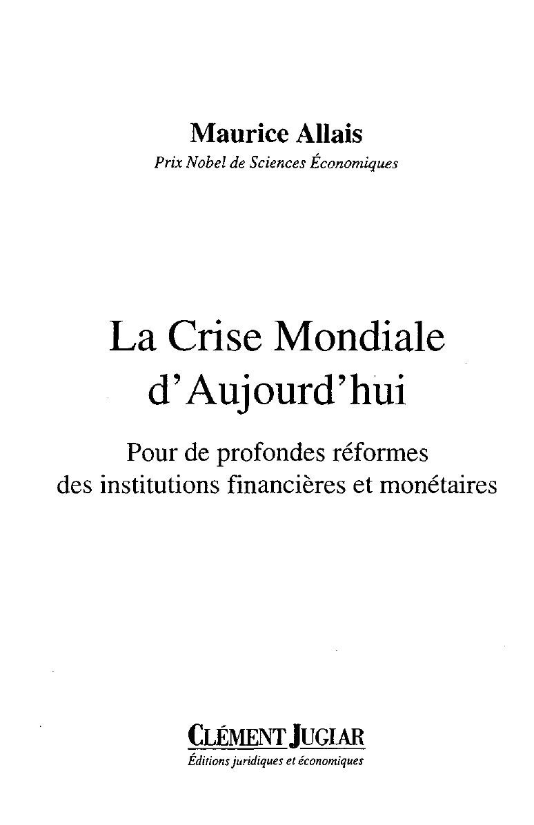 La crise mondiale d'aujourd'hui: pour de profondes réformes des institutions financières et monétaires