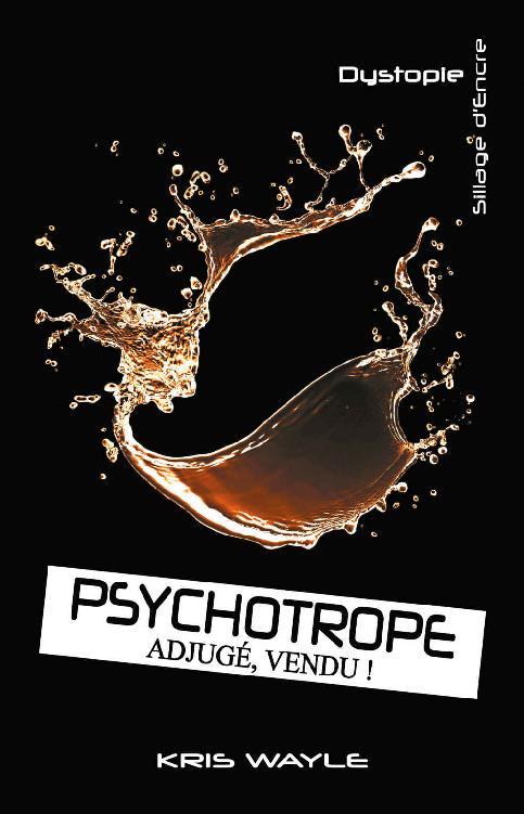 Psychotrope adjugé, vendu ! (French Edition)