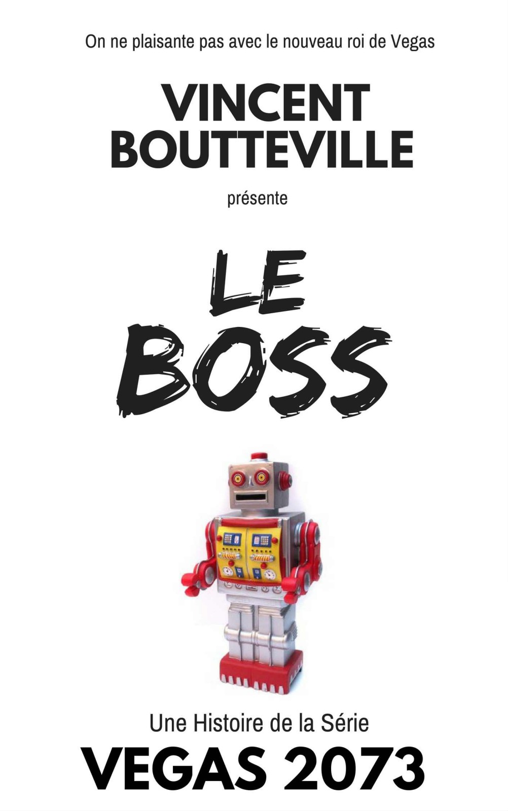 Le Boss: Une Histoire de la Série VEGAS 2073