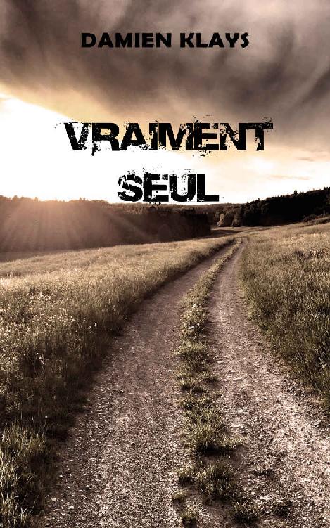 VRAIMENT SEUL (French Edition)
