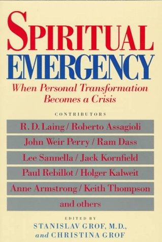 Spiritual Emergency: When Personal Transformation Becomes a Crisis