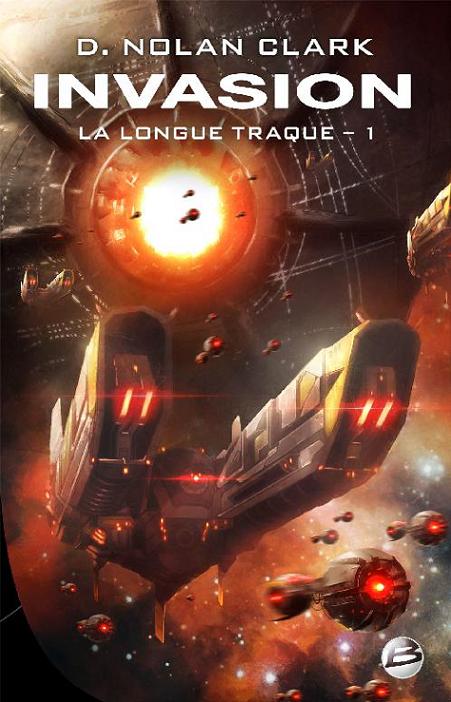 Invasion: La Longue Traque, T1 (French Edition)