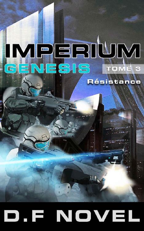 IMPERIUM Genesis - Tome 3 - Résistance: science fiction (French Edition)