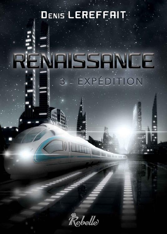 Renaissance: 3 - Expédition (Galactée) (French Edition)