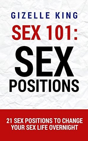 Sex: Sex Positions: 21 Sex Positions to Change Your Sex Life Overnight