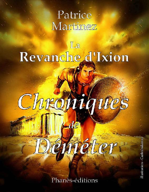 La revanche d'Ixion: Chroniques de Déméter (French Edition)