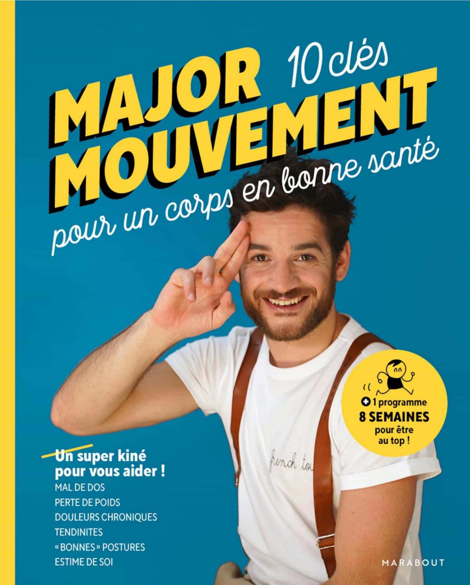 MAJOR MOUVEMENT : Mes 10 clés pour un corps en bonne santé