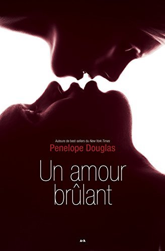 Un amour brûlant: Évanescence, tome 2