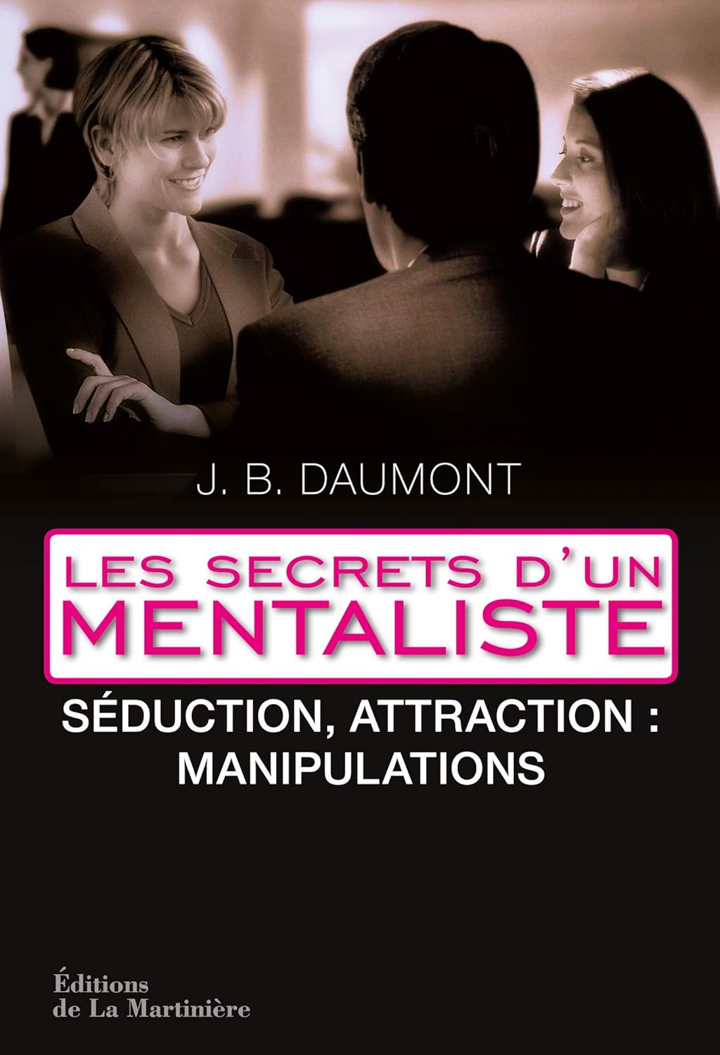 Stratégies de séduction. Les secrets d'un mentaliste 2 (NON FICTION)