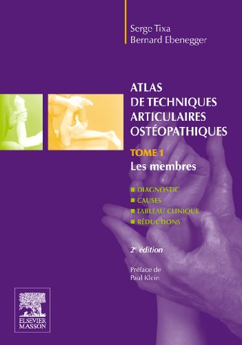 Atlas de techniques articulaires - Tomme 1 - Les membres: LES MEMBRES