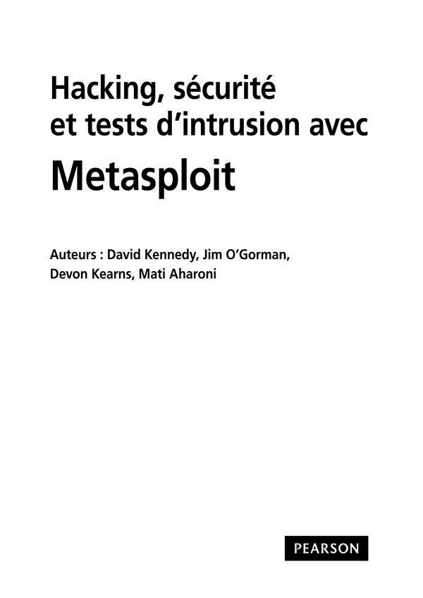 Hacking, sécurité et tests d'intrusion avec Metasploit (Référence) (French Edition)