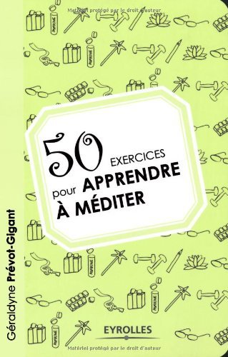 50 exercices pour apprendre à méditer (Exercices de développement personnel)