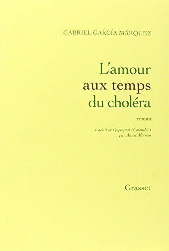 L'Amour Aux Temps Du Cholera (French Edition) by Gabriel Garcia Marquez