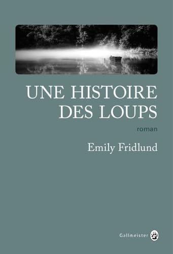 UNE HISTOIRE DES LOUPS