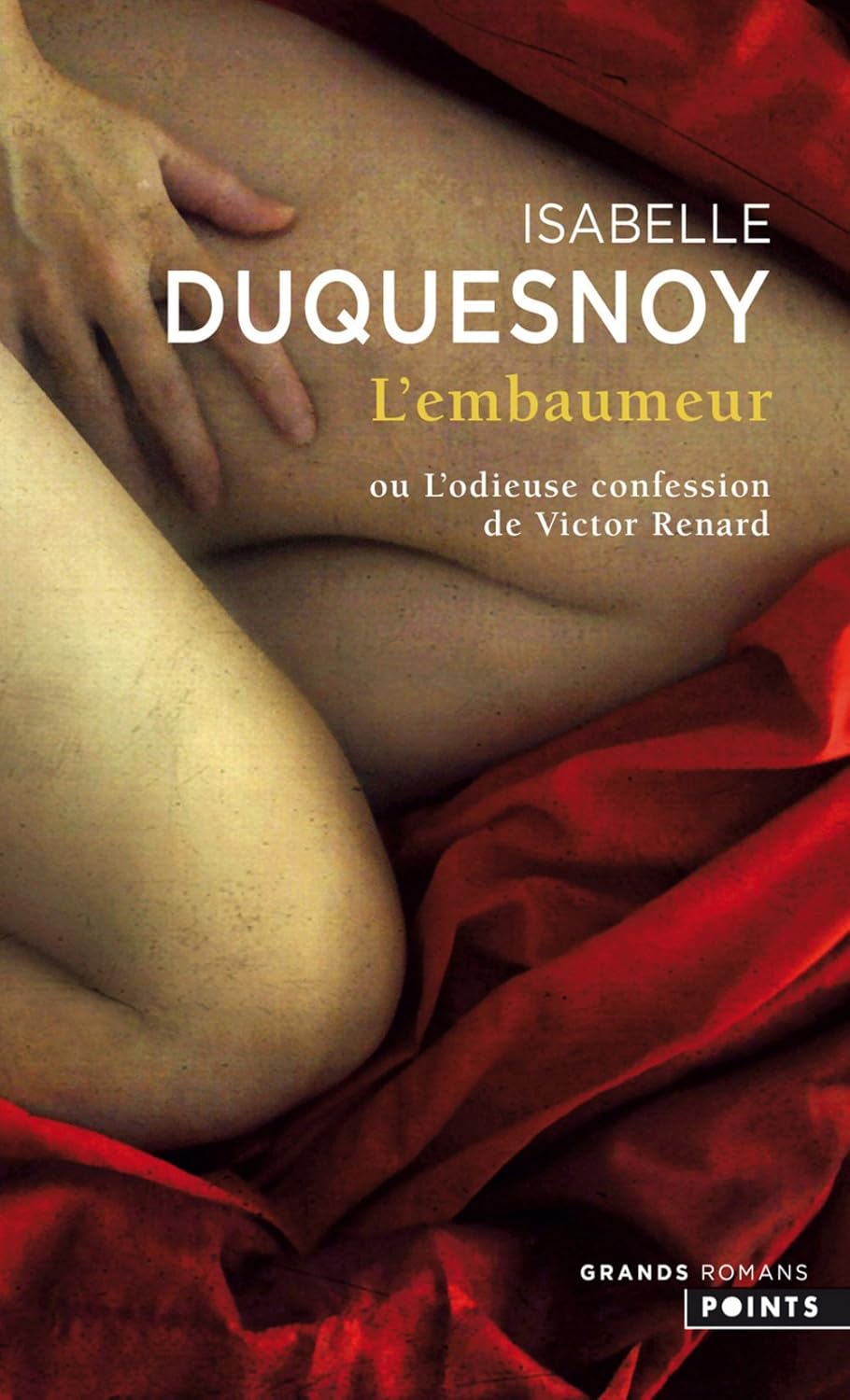 L'Embaumeur ou l'odieuse confession de Victor Renard