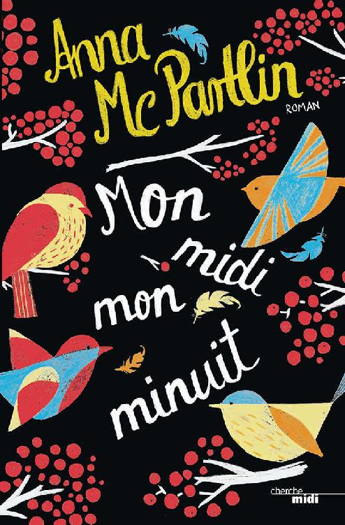 Mon midi, mon minuit (French Edition)