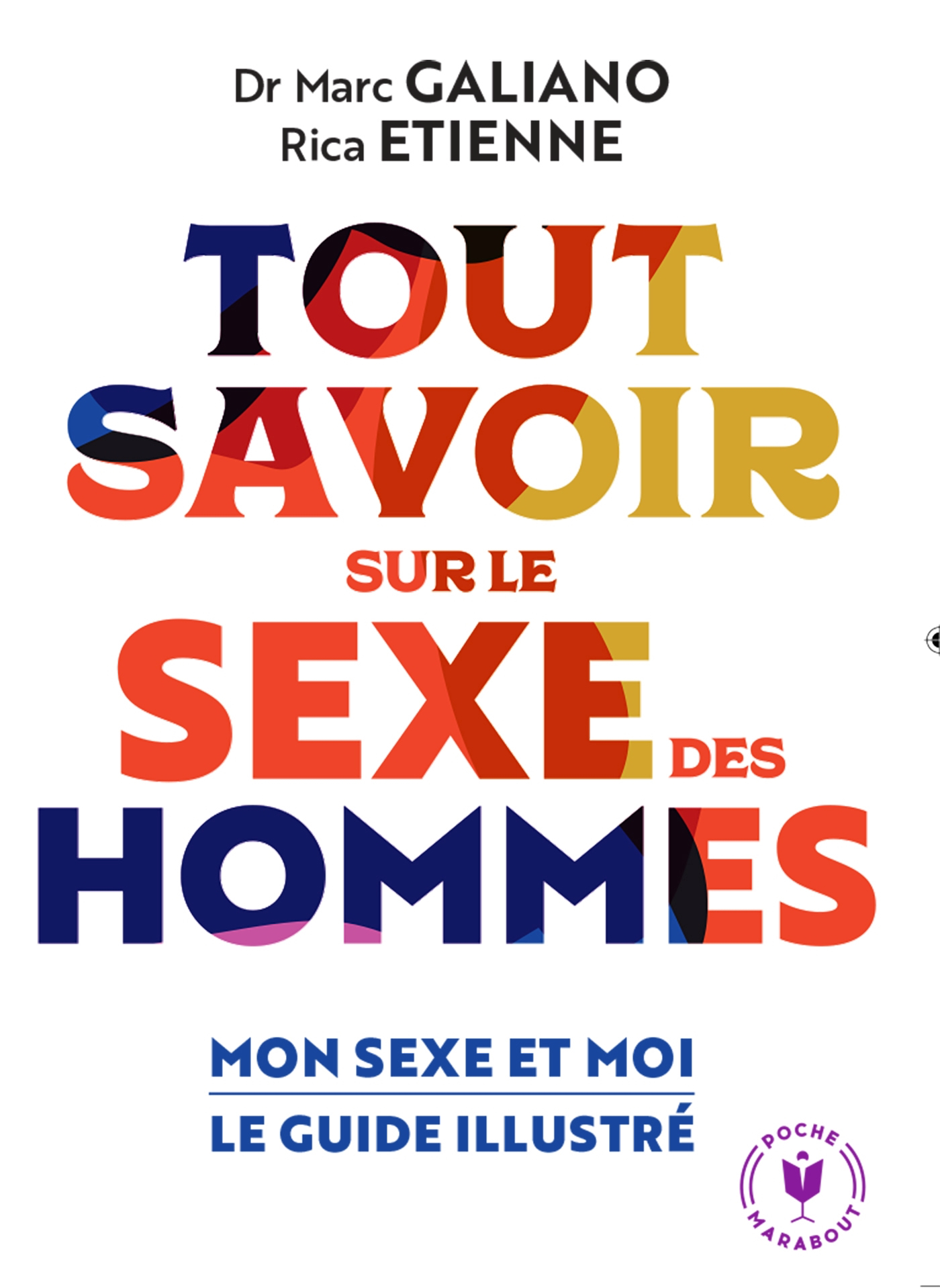 Mon sexe et moi : Manuel pour comprendre et réparer son pénis