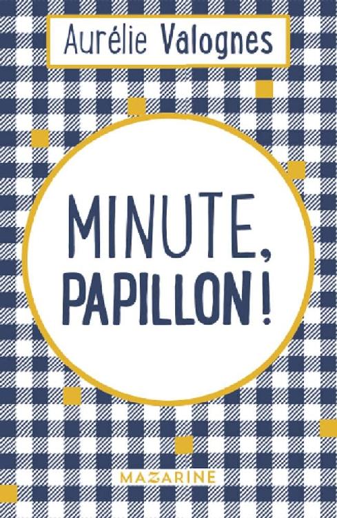 Minute, papillon ! (French Edition)