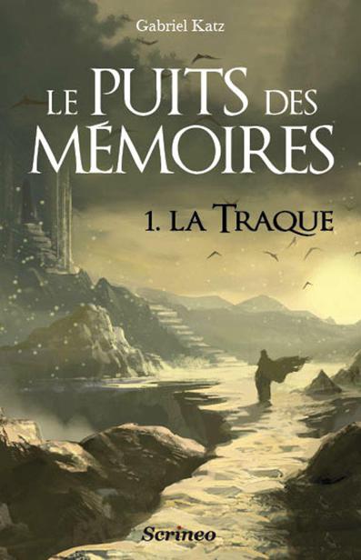 Le Puits des mémoires: Tome 1 : La Traque