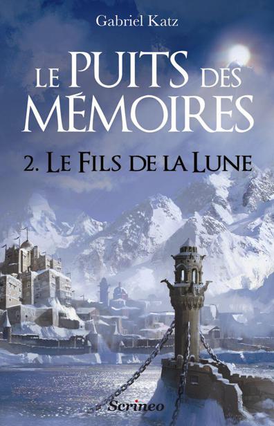 Le Puits des Memoires: Tome 2 : le Fils de la Lune