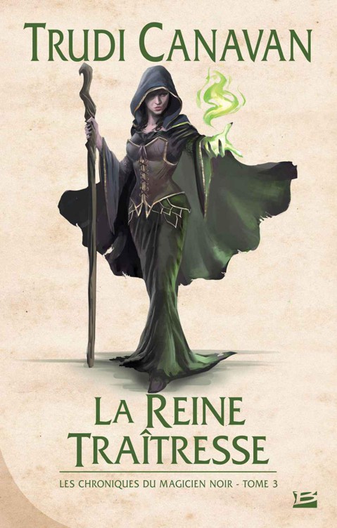 La Reine traîtresse: Les Chroniques du magicien noir, T3 (FANTASY) (French Edition)