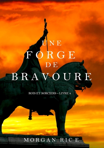 Une Forge de Bravoure