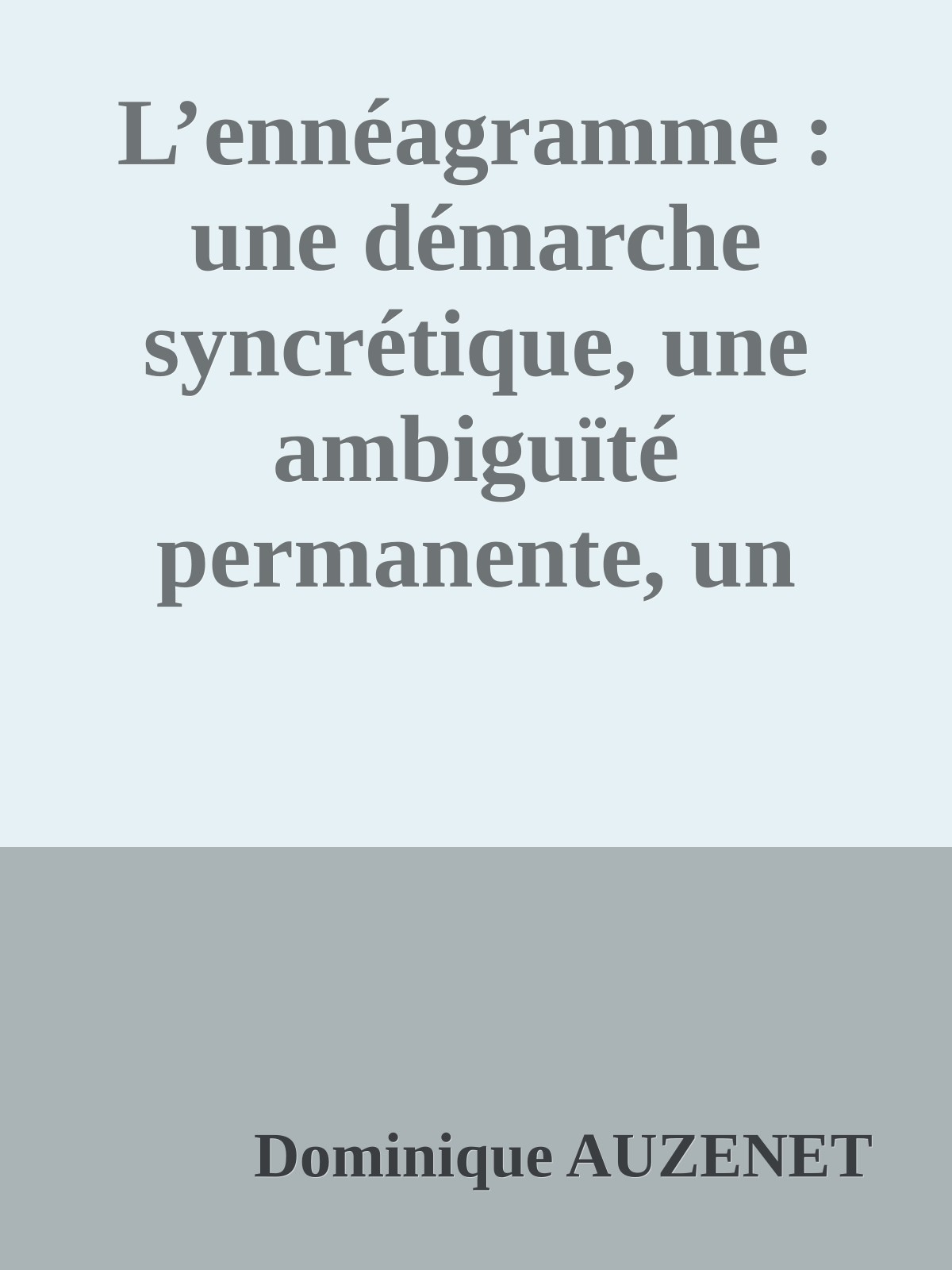 L’ennéagramme : une démarche syncrétique, une ambiguïté permanente, un système clos