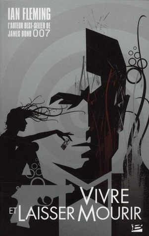Vivre et laisser mourir: James Bond 007